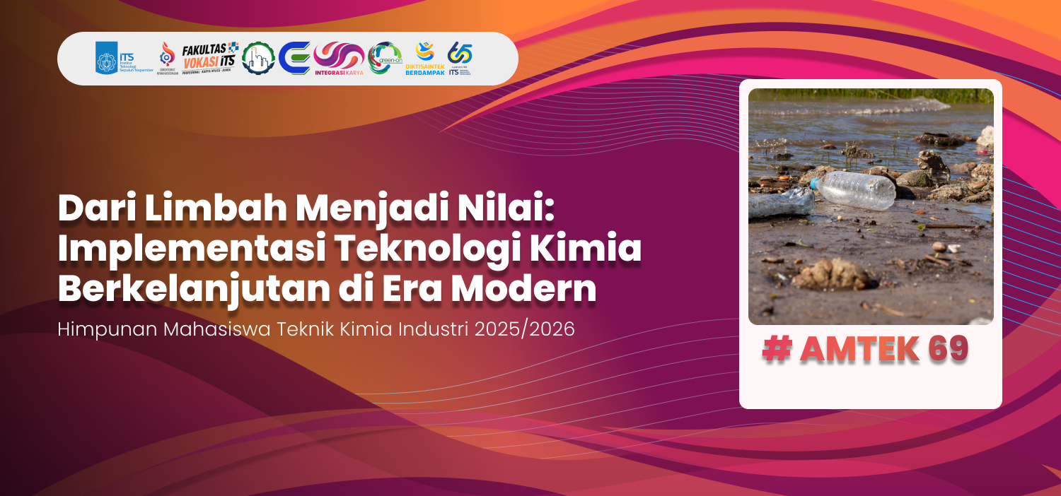 Dari Limbah Menjadi Nilai: Implementasi Teknologi Kimia  Berkelanjutan di Era Modern